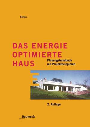 Das energieoptimierte Haus de Günther Simon