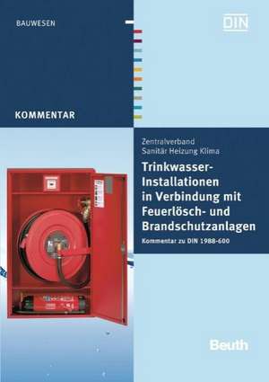 Trinkwasser-Installationen in Verbindung mit Feuerlösch- und Brandschutzanlagen de Franz-Josef Heinrichs