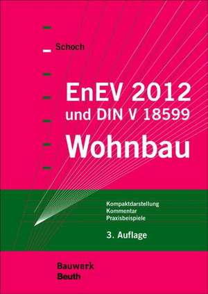 EnEV 2014 und DIN V 18599 de Torsten Schoch