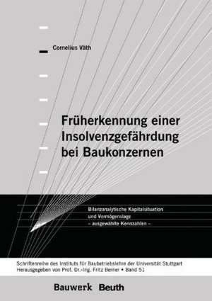 Früherkennung einer Insolvenzgefährdung bei Baukonzernen de Cornelius Väth