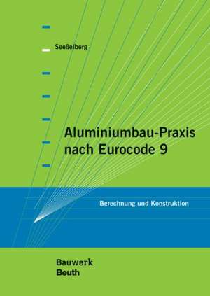 Aluminiumbau-Praxis nach Eurocode 9 de Torsten Laufs