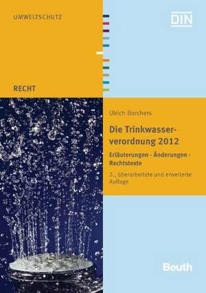 Die Trinkwasserverordnung 2012 de Ulrich Borchers