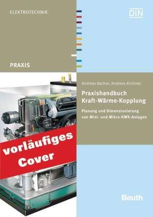 Praxishandbuch Kraft-Wärme-Kopplung de Andreas Kirchner