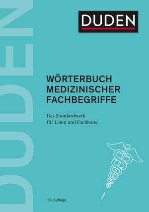 Duden  Wörterbuch medizinischer Fachbegriffe de Dudenredaktion