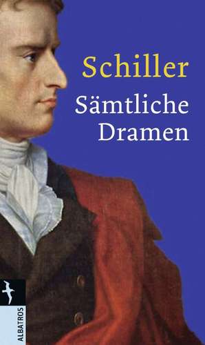 Sämtliche Dramen de Friedrich Schiller