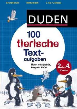 100 tierische Textaufgaben 2. bis 4. Klasse de Ute Müller-Wolfangel