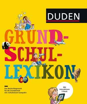 Duden - Grundschullexikon: DAS Nachschlagewerk für die Grundschule mit interaktivem E-Book. de Bärbel Oftring