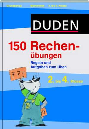 Duden - 150 Rechenübungen, 2. bis 4. Klasse