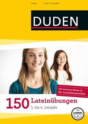 150 Lateinübungen 1. bis 4. Lernjahr de Dudenredaktion