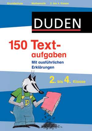 Duden - 150 Textaufgaben 2. bis 4. Klasse de Steffen Butz