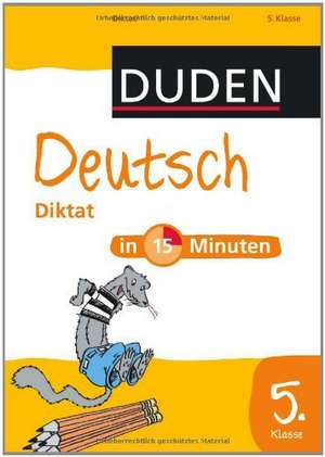 Deutsch in 15 Minuten - Diktat 5. Klasse de Dirk Hennig