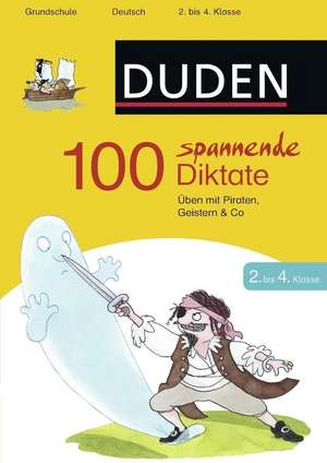 100 spannende Diktate 2. bis 4. Klasse de Sandra Schauer