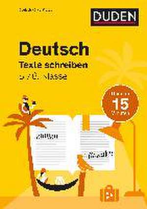 Deutsch in 15 Minuten - Texte schreiben 5./6. Klasse de Marion Clausen