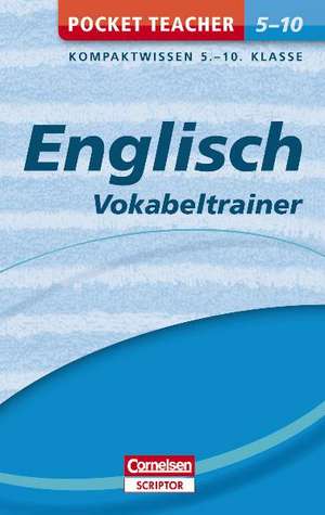 Pocket Teacher Englisch - Vokabeltrainer 5.-10. Klasse de Birgit Hock