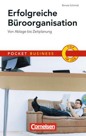 Pocket Business Erfolgreiche Büroorganisation de Renate Schmidt