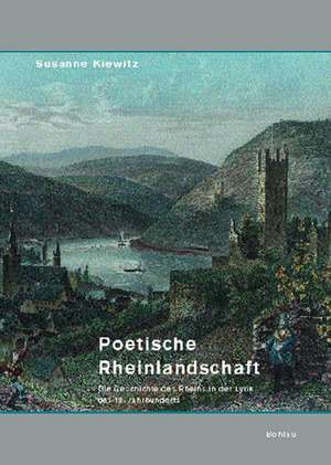 Poetische Rheinlandschaften de Susanne Kiewitz