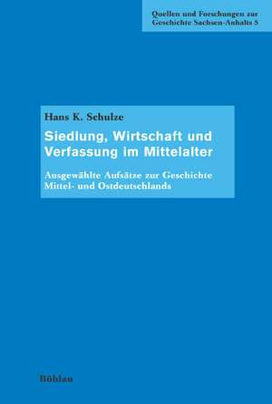 Siedlung, Wirtschaft und Verfassung im Mittelalter de Andreas Ranft