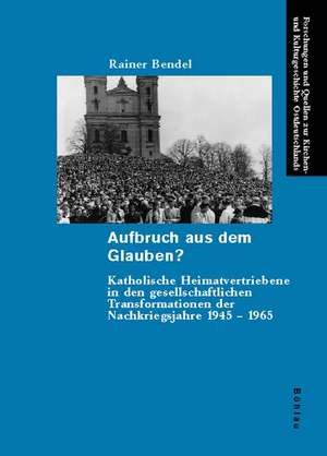 Aufbruch aus dem Glauben? de Rainer Bendel