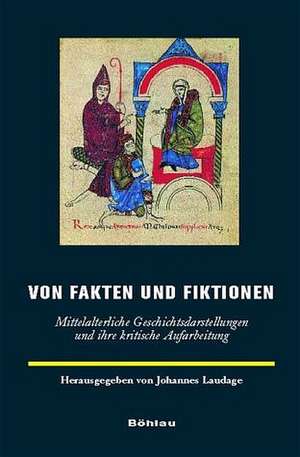 Von Fakten und Fiktionen de Johannes Laudage