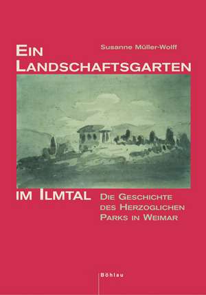 Ein Landschaftsgarten im Ilmtal de Susanne Müller-Wolff