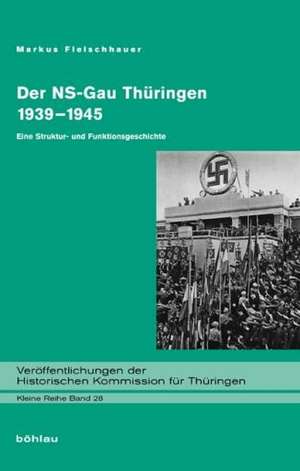 Der NS-Gau Thüringen 1939-1945 de Markus Fleischhauer