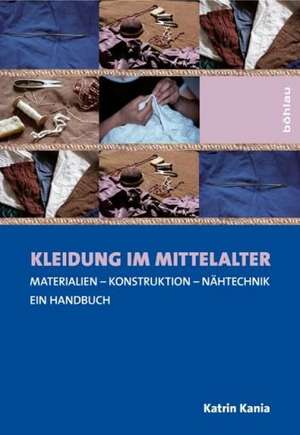 Kleidung im Mittelalter de Katrin Kania