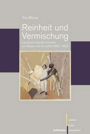 Reinheit und Vermischung de Eva Blome