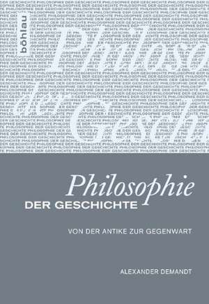 Philosophie der Geschichte de Alexander Demandt