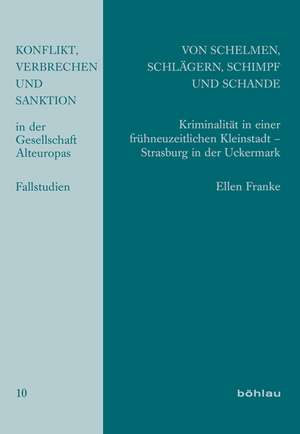 Von Schelmen, Schlägern, Schimpf und Schande de Ellen Franke