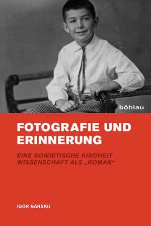 Fotografie und Erinnerung de Igor Narskij