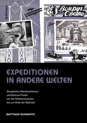 Expeditionen in andere Welten de Matthias Schwartz