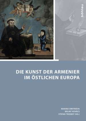 Die Kunst der Armenier im östlichen Europa de Marina Dmitrieva