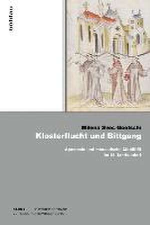 Klosterflucht und Bittgang de Milena Svec Goetschi