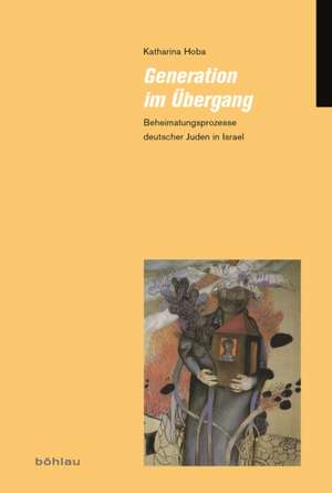 Generation im Übergang de Katharina Hoba