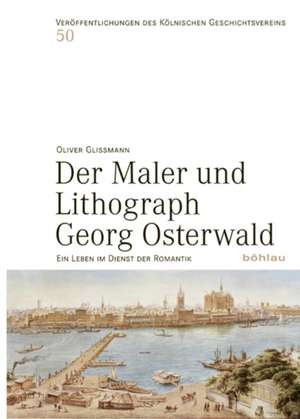 Der Maler und Lithograph Georg Osterwald de Oliver Glißmann