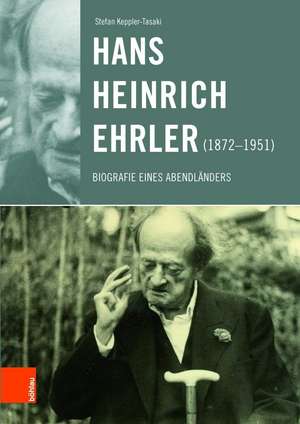 Hans Heinrich Ehrler (1872-1951) de Stefan Keppler-Tasaki