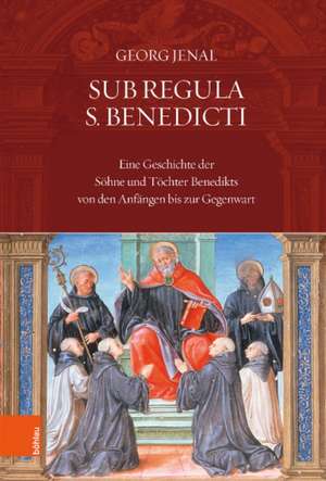 Jenal, G: Sub Regula S. Benedicti de Georg Jenal