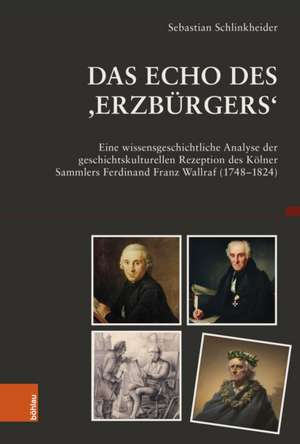 Das Echo des ,Erzbürgers' de Sebastian Schlinkheider