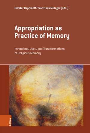 Appropriation as Practice of Memory de Dimiter Daphinoff