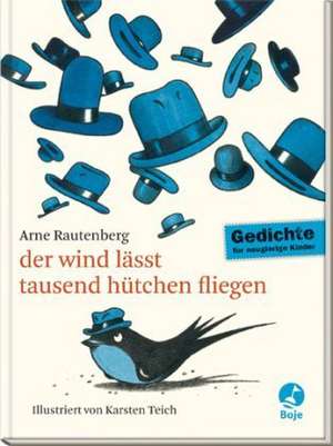 der wind lässt tausend hütchen fliegen de Arne Rautenberg