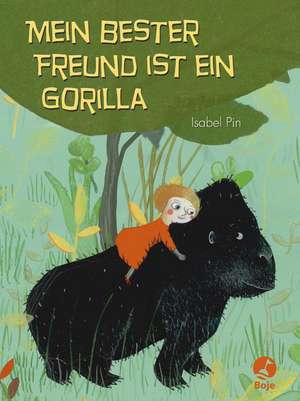 Mein bester Freund ist ein Gorilla de Isabel Pin