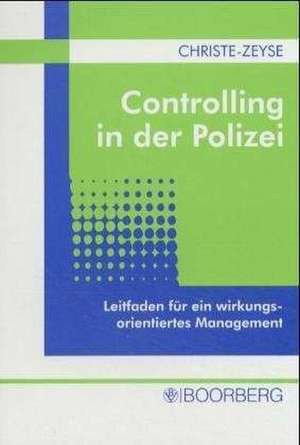 Controlling in der Polizei de Jochen Christe-Zeyse