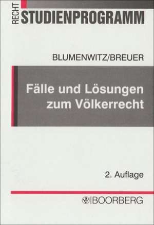 Fälle und Lösungen zum Völkerrecht de Dieter Blumenwitz