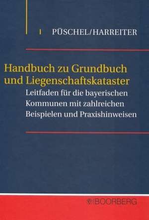 Handbuch zu Grundbuch und Liegenschaftskataster de Rudolf Püschel