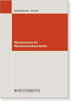 Markenrecht für Markensachbearbeiter de Sandra Monterosso