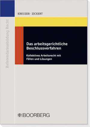 Das arbeitsgerichtliche Beschlussverfahren de Stefan Kreuzer