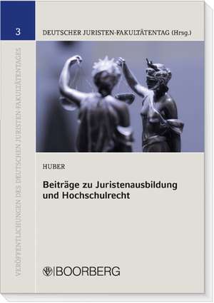 Beiträge zur Juristenausbildung und Hochschulrecht de Peter M. Huber