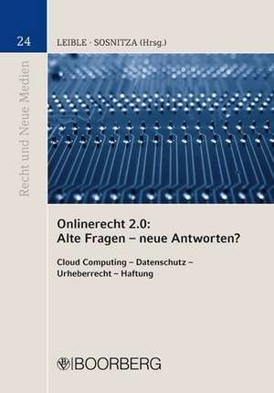 Onlinerecht 2.0 Alte Fragen - neue Antworten? de Stefan Leible