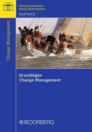 Grundlagen Change Management de Erwin Hartwich