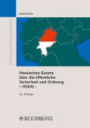 Hessisches Gesetz über die öffentliche Sicherheit und Ordnung (HSOG) de Dirk Fredrich